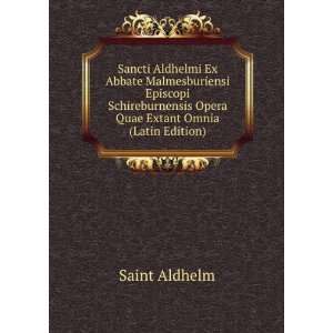  Sancti Aldhelmi Ex Abbate Malmesburiensi Episcopi 