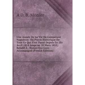   Braves Qui Lont AccompagnÃ© (French Edition) A D. B. Monier Books