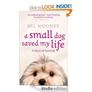 Small Dog Saved My Life Bel Mooney  Kindle Store