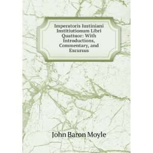   With Introductions, Commentary, and Excursus John Baron Moyle Books