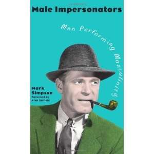  Male Impersonators Men Performing Masculinity [Paperback 