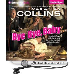  Bye Bye, Baby (Audible Audio Edition): Max Allan Collins 