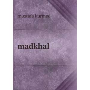  madkhal mustafa kurmed Books