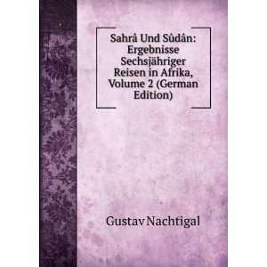   Reisen in Afrika, Volume 2 (German Edition) Gustav Nachtigal Books
