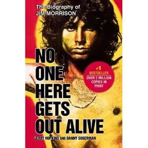  No One Here Gets Out Alive:  N/A : Books