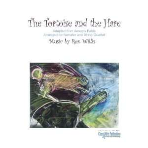  The Tortoise and the Hare (for String Quartet) Rex Willis Books