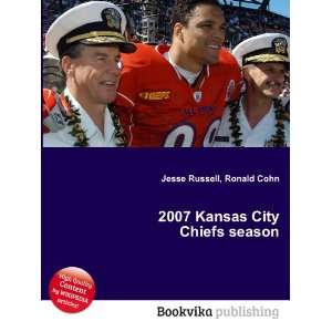  2007 Kansas City Chiefs season Ronald Cohn Jesse Russell 