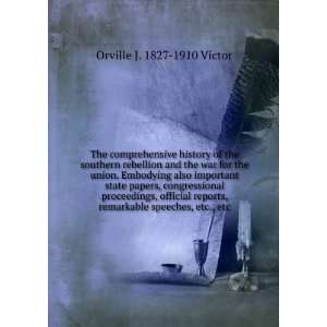   , remarkable speeches, etc., etc Orville J. 1827 1910 Victor Books