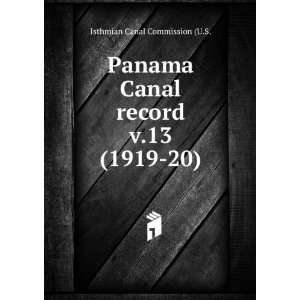  Panama Canal record. v.13(1919 20): Isthmian Canal 