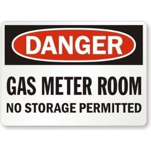 Danger: Gas Meter Room, No Storage Permitted Engineer Grade Sign, 24 