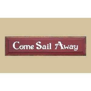    SaltBox Gifts CV730CSA Come Sail Away Sign: Patio, Lawn & Garden