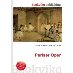 Pariser Oper: Ronald Cohn Jesse Russell:  Books