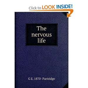  The nervous life: G E. 1870  Partridge: Books