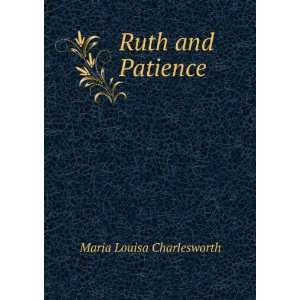  Ruth and Patience Maria Louisa Charlesworth Books