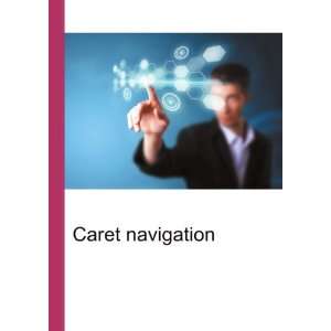 Caret navigation: Ronald Cohn Jesse Russell: Books