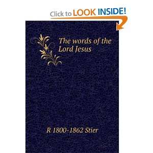  The words of the Lord Jesus: R 1800 1862 Stier: Books