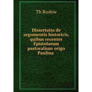   recenter Epistolarum pastoralium origo Paulina .: Th Rudow: Books
