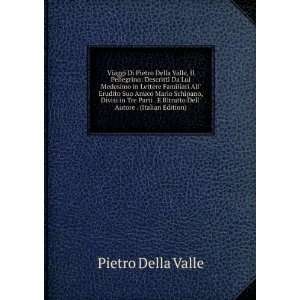  Viaggi Di Pietro Della Valle, Il Pellegrino Descritti Da 