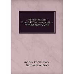    American history  Arthur C. Price, Gertrude A., Perry: Books