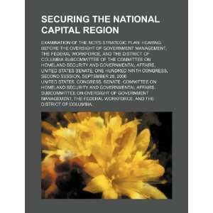  Securing the National Capital Region examination of the 