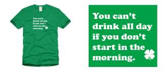 YOU CANT DRINK ALL DAY funny t shirt irish beer S 3XL  