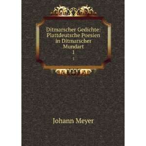   Plattdeutsche Poesien in Ditmarscher Mundart. 1 Johann Meyer Books