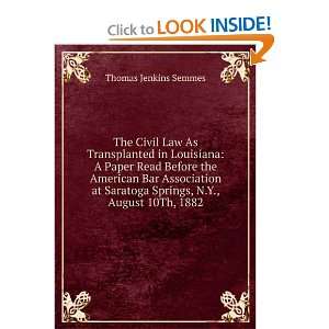  The Civil Law as Transplanted in Louisiana A Paper Read 