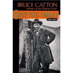  Grant Takes Command [Hardcover]: Bruce Catton: Books