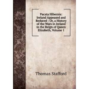   in the Reign of Queen Elizabeth, Volume 1: Thomas Stafford: Books