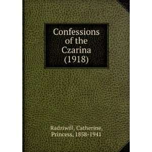   1918) (9781275396111) Catherine, Princess, 1858 1941 Radziwill Books