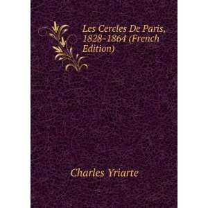  Les Cercles De Paris, 1828 1864 (French Edition) Charles 
