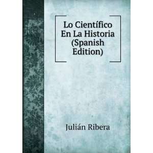   ­fico En La Historia (Spanish Edition): JuliÃ¡n Ribera: Books