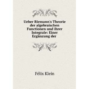  Ueber Riemanns Theorie der algebraischen Functionen und 
