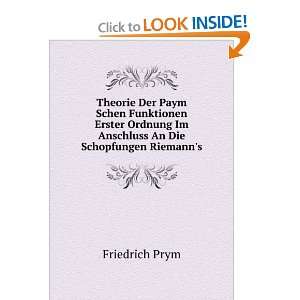   Im Anschluss An Die Schopfungen Riemanns Friedrich Prym Books