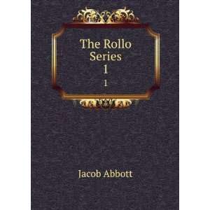  The Rollo Series. 1 Jacob Abbott Books