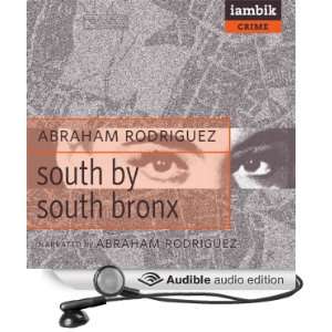  South by South Bronx (Audible Audio Edition) Abraham 
