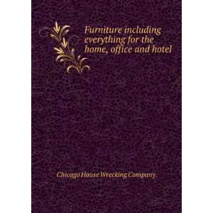   the home, office and hotel. Chicago House Wrecking Company. Books