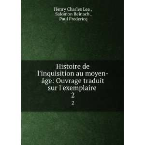   Salomon Reinach , Paul Fredericq Henry Charles Lea : Books