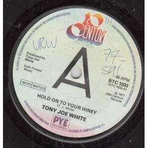  HOLD ON TO YOUR HINEY 7 INCH (7 VINYL 45) UK 20TH CENTURY 