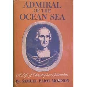   of Christopher Columbus (9781122160421) Samuel Eliot Morison Books