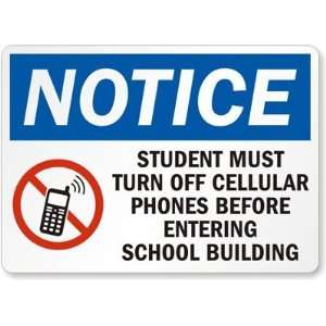  Notice Student must Turn off phones before entering 