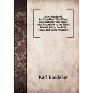   , Malta, Sardinia, Tunis, and Corfu, Volume 3 Karl Baedeker Books