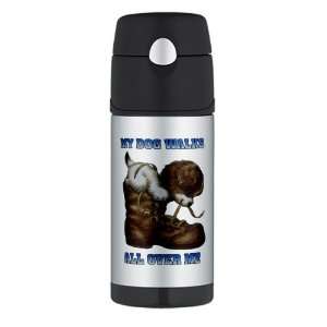 Thermos Travel Water Bottle My Dog Walks All Over Me Puppy 