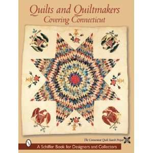  Quilts and Quiltmakers Covering Connecticut (Schiffer Book 