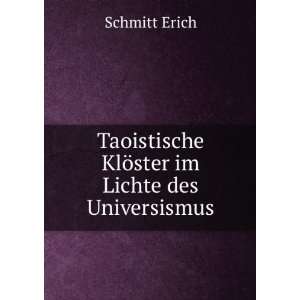   KlÃ¶ster im Lichte des Universismus Schmitt Erich Books
