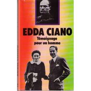  Temoignage pour un homme Edda Ciano Albert Zarca Books