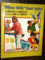 Childrens Book Mine Will, Said John By Helen Griffith  