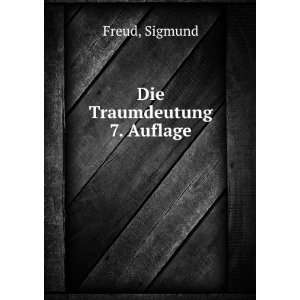  Die Traumdeutung 7. Auflage: Sigmund Freud: Books