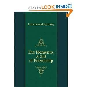  The Memento A Gift of Friendship Lydia Howard Sigourney Books