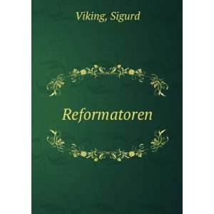  Reformatoren Sigurd Viking Books
